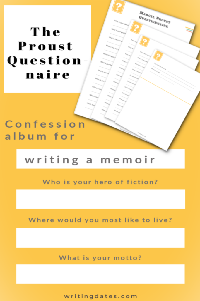 Make a confession album with the Marcel Proust questionnaire for when you are writing a memoir
