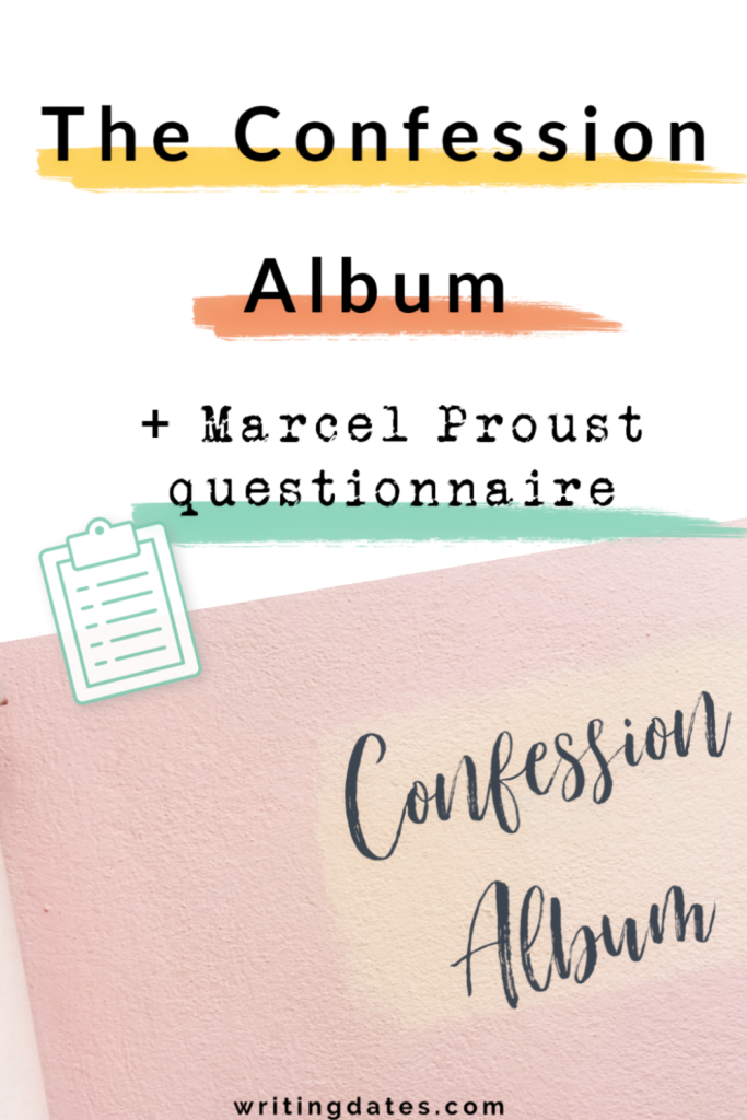 The confession album + Marcel Proust questionnaire